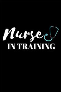 Nurse In Training -Nursing Journal