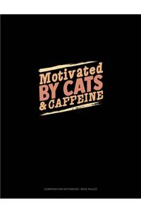 Motivated By Cats And Caffeine