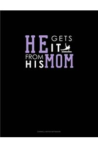 He Gets It From His Mom (Gymnastics)