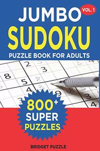 Jumbo Sudoku Puzzle Book For Adults (Vol. 1): 800+ Sudoku Puzzles Medium - Hard: Difficulty Medium - Hard Sudoku Puzzle Books for Adults Including Instructions and Answer Keys