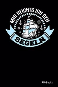 Mir Reichts Ich Geh Segeln