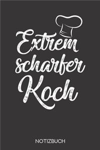 Extrem scharfer Koch