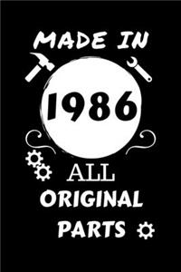 Made In 1986 All Original Parts: Perfect Gag Gift - Blank Lined Notebook Journal - 100 Pages 6" x 9" Format - Office Humour and Banter - Girls night Out - Birthday- Hen Stag Do - An