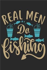 Real man do fishing