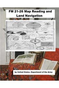 FM 21-26 Map Reading and Land Navigation.
