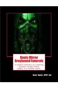 Knots Mirror Greyhound Funerals