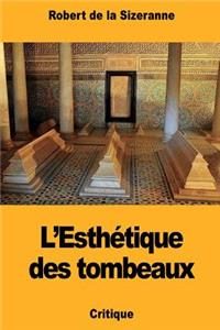 L'Esthétique des tombeaux