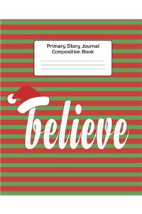 Christmas Story Journal Notebook: Christmas Primary Story Journal Composition Book: Grade Level K-2 Draw and Write, Dotted Midline Creative Picture Notebook Early Childhood For Kids.