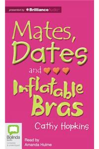 Mates, Dates and Inflatable Bras