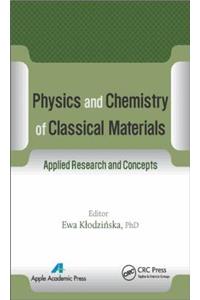 Physics and Chemistry of Classical Materials