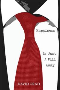 Happiness Is Just a Pill Away
