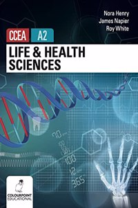 Life and Health Sciences for CCEA A2 Level