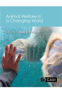 Animal Welfare in a Changing World