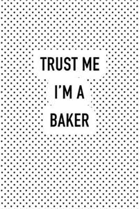 Trust Me I'm a Baker