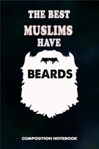 The Best Muslims Have Beards