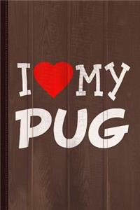 I Love My Pug Dog Breed Journal Notebook: Blank Lined Ruled for Writing 6x9 110 Pages