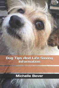 Dog Tips and Life Saving Information