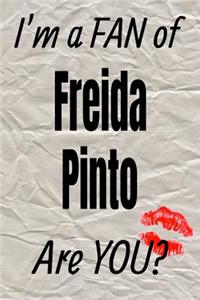 I'm a Fan of Freida Pinto Are You? Creative Writing Lined Journal