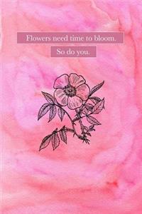 Flowers Need Time