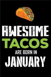 Awesome Tacos Are Born in January