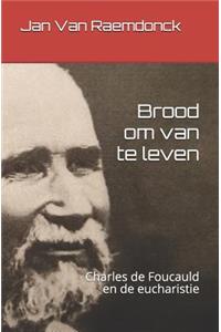 Brood Om Van Te Leven