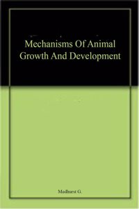 Mechanisms Of Animal Growth And Development