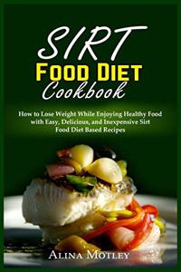 Sirt Food Diet Cookbook 2021