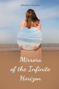 Mirrors of the Infinite Horizon