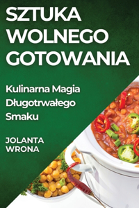 Sztuka Wolnego Gotowania