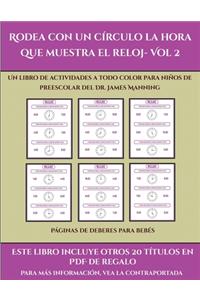 Páginas de deberes para bebés (Rodea con un círculo la hora que muestra el reloj- Vol 2)