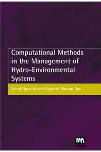 Computational Methods in the Management of Hydro-Environmental Systems