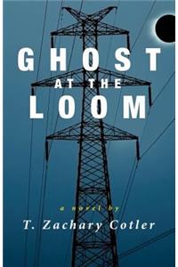 Ghost at the Loom