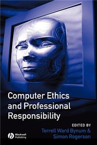 Computer Ethics and Professional Responsibility