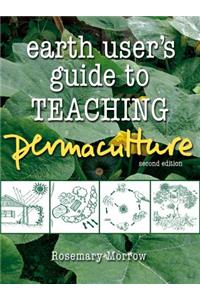Earth User's Guide to Teaching Permaculture