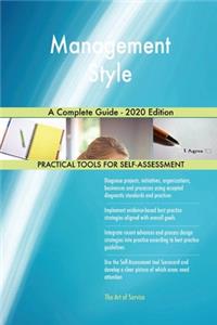 Management Style A Complete Guide - 2020 Edition