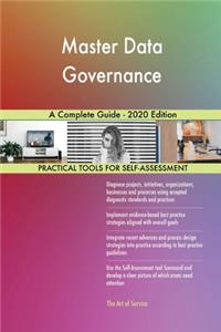 Master Data Governance A Complete Guide - 2020 Edition