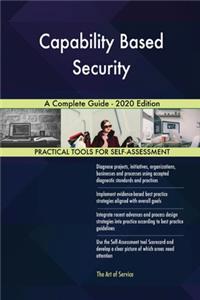 Capability Based Security A Complete Guide - 2020 Edition