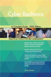 Cyber Resilience A Complete Guide - 2020 Edition