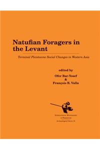 Natufian Foragers in the Levant