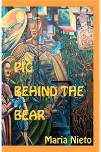 Pig Behind the Bear