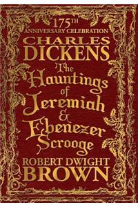 The Hauntings of Jeremiah & Ebenezer Scrooge