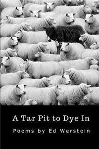 Tar Pit to Dye In