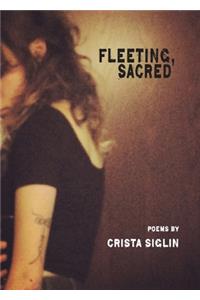 Fleeting, Sacred