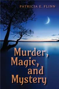 Murder, Magic, and Mystery