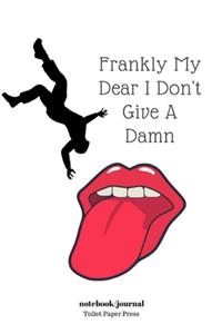 Frankly My Dear I Don't Give A Damn