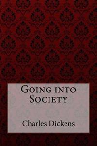 Going into Society Charles Dickens