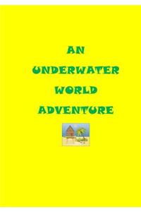 Underwater World Adventure