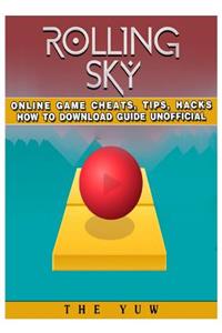 Rolling Sky Online Game Cheats, Tips, Hacks How to Download Unofficial