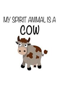 My Spirit Animal Is A Cow