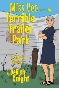 Miss Vee and the terrible trailer park
